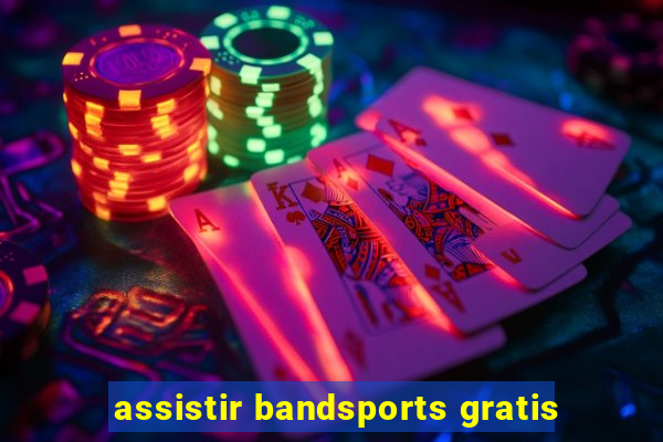 assistir bandsports gratis